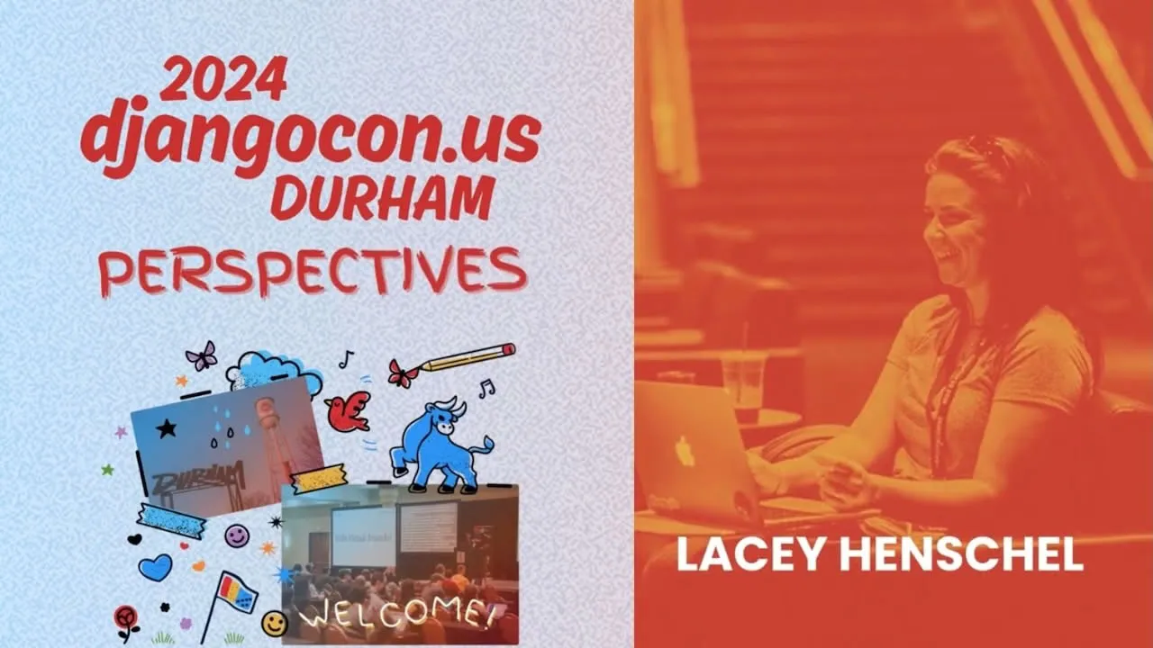 Lacey Henschel - DjangoCon US 2024 Perspectives