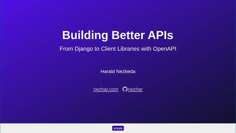 Building better APIs from Django to Client Libraries with OpenAPI by Harald Nezbeda